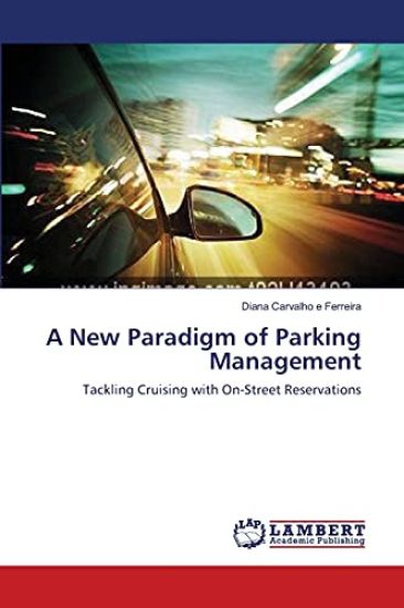 A New Paradigm of Parking Management