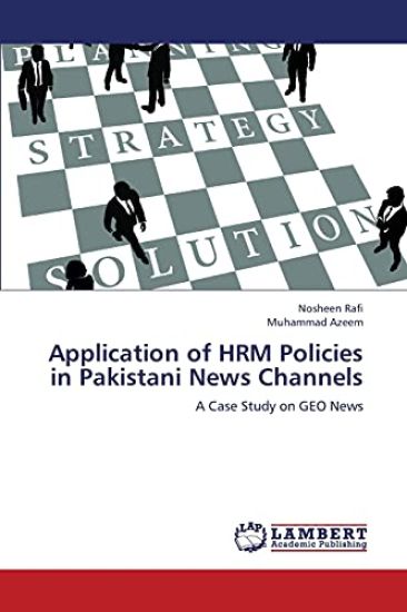 Application of Hrm Policies in Pakistani News Channels