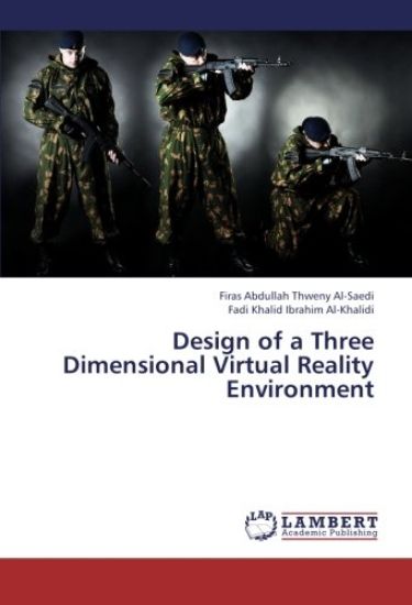 Design of a Three Dimensional Virtual Reality Environment