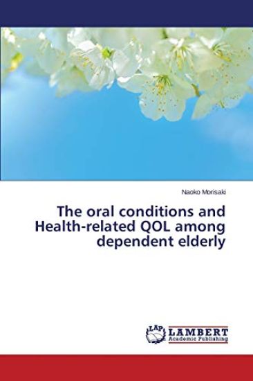 The oral conditions and Health-related QOL among dependent elderly