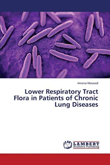 Lower Respiratory Tract Flora in Patients of Chronic Lung Diseases