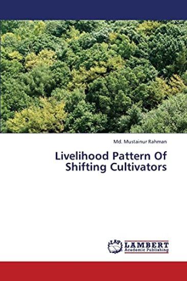Livelihood Pattern Of Shifting Cultivators
