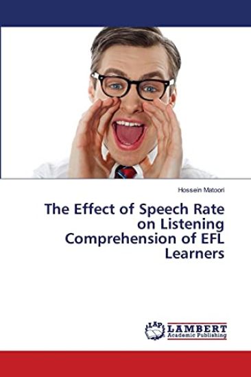 The Effect of Speech Rate on Listening Comprehension of EFL Learners