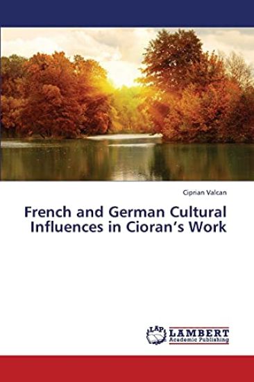 French and German Cultural Influences in Cioran's Work