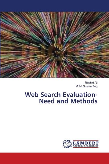 Web Search Evaluation- Need and Methods