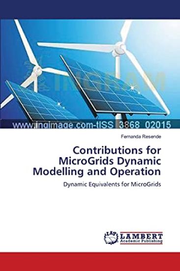 Contributions for MicroGrids Dynamic Modelling and Operation