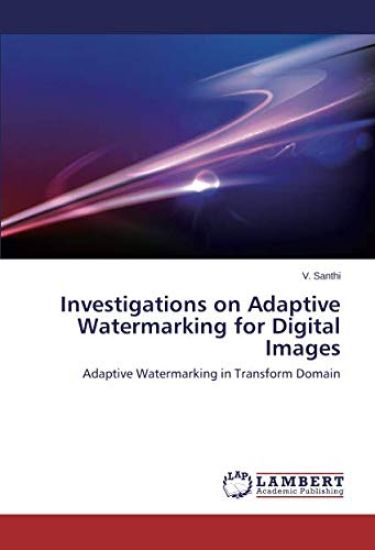 Investigations on Adaptive Watermarking for Digital Images