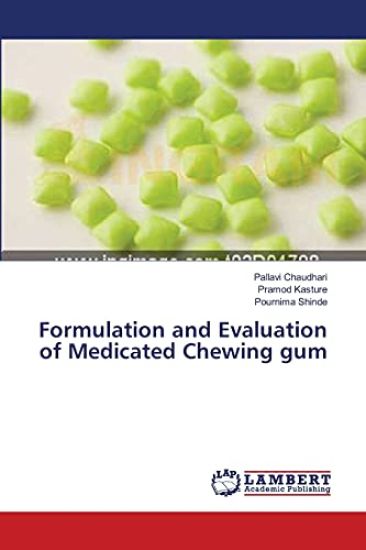Formulation and Evaluation of Medicated Chewing gum