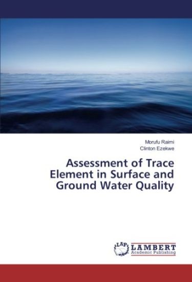 Assessment of Trace Element in Surface and Ground Water Quality