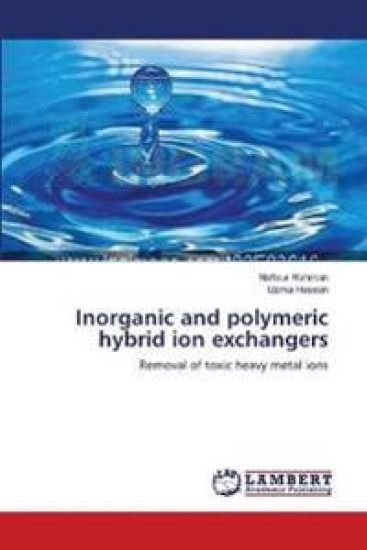 Inorganic and polymeric hybrid ion exchangers