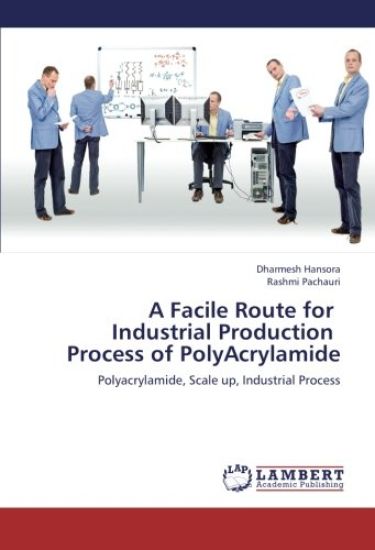 A Facile Route for Industrial Production Process of PolyAcrylamide