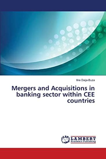Mergers and Acquisitions in banking sector within CEE countries
