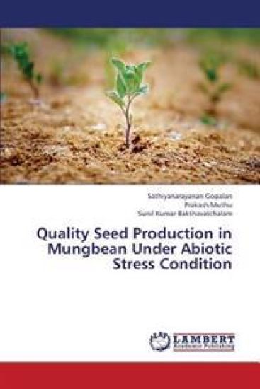 Quality Seed Production in Mungbean Under Abiotic Stress Condition