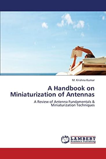 A Handbook on Miniaturization of Antennas