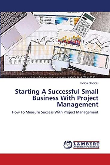 Starting A Successful Small Business With Project Management