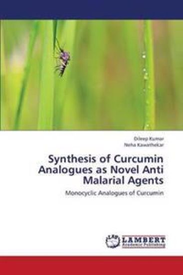 Synthesis of Curcumin Analogues as Novel Anti Malarial Agents