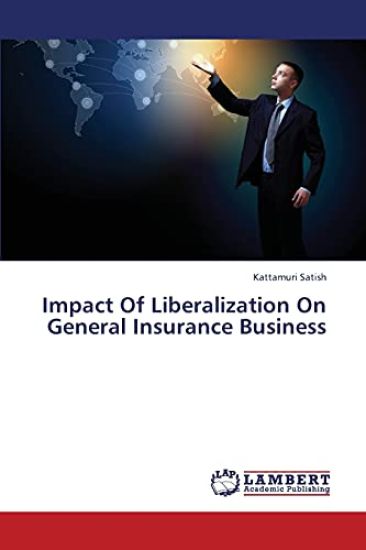 Impact of Liberalization on General Insurance Business