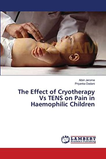 The Effect of Cryotherapy Vs TENS on Pain in Haemophilic Children
