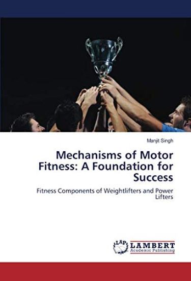 Mechanisms of Motor Fitness: A Foundation for Success