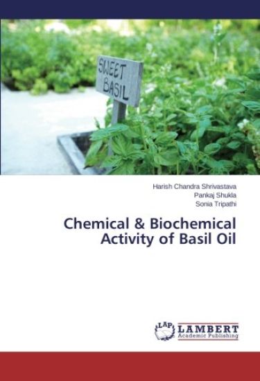 Chemical & Biochemical Activity of Basil Oil
