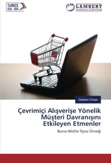 Çevrimiçi Al¿¿veri¿e Yönelik Mü¿teri Davran¿¿¿n¿ Etkileyen Etmenler