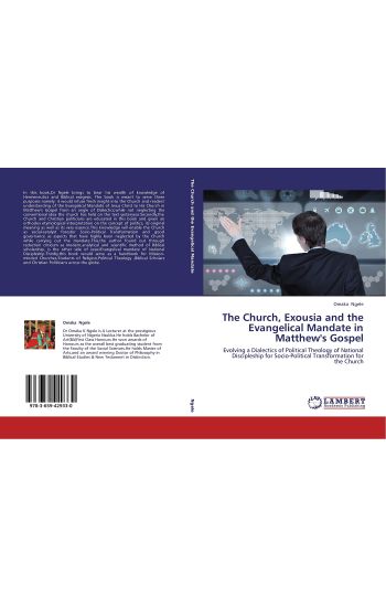 The Church, Exousia and the Evangelical Mandate in Matthew's Gospel