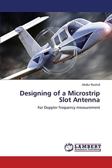 Designing of a Microstrip Slot Antenna