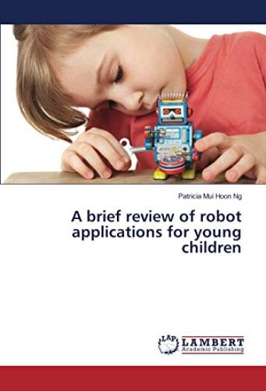 A brief review of robot applications for young children