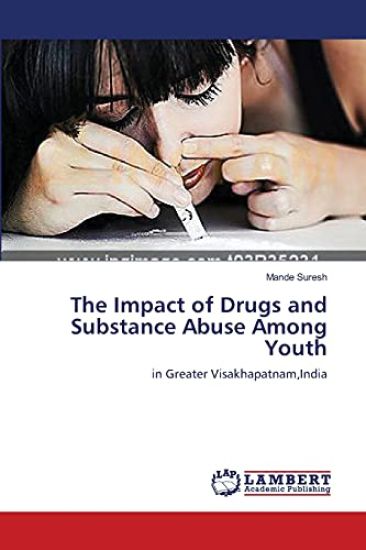 The Impact of Drugs and Substance Abuse Among Youth