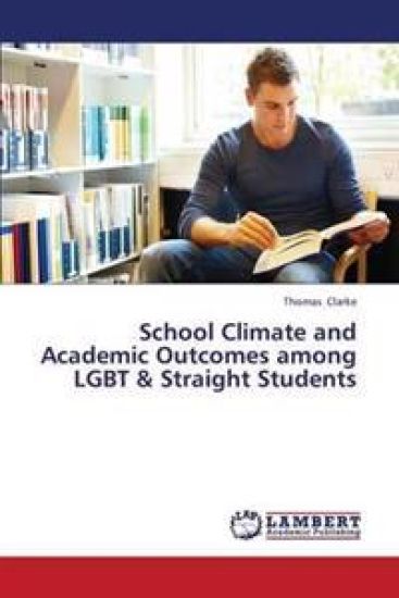 School Climate and Academic Outcomes Among Lgbt & Straight Students