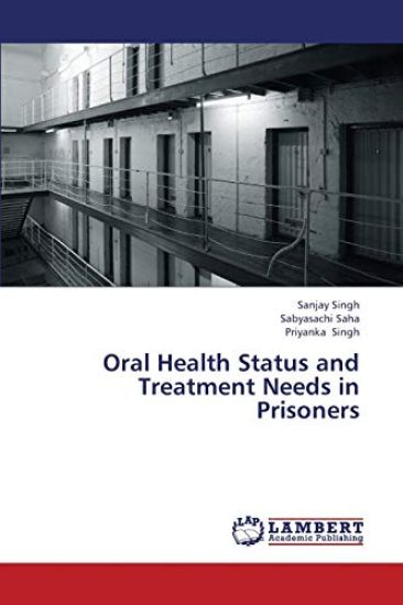 Oral Health Status and Treatment Needs in Prisoners