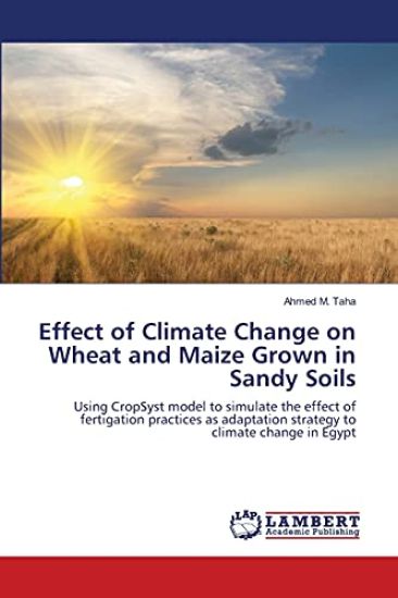 Effect of Climate Change on Wheat and Maize Grown in Sandy Soils