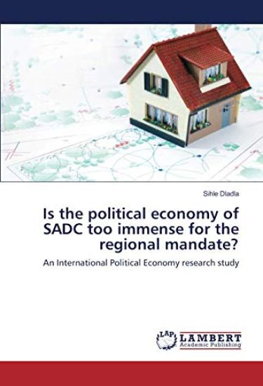 Is the political economy of SADC too immense for the regional mandate?