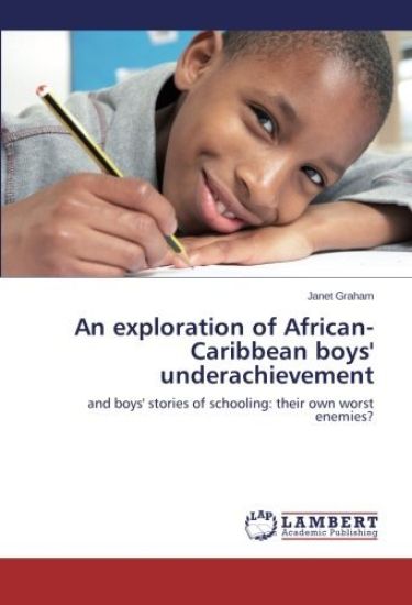 An exploration of African-Caribbean boys' underachievement