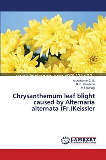 Chrysanthemum leaf blight caused by Alternaria alternata (Fr.)Keissler