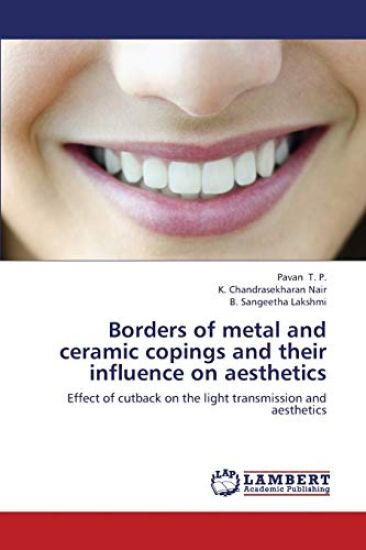 Borders of Metal and Ceramic Copings and Their Influence on Aesthetics