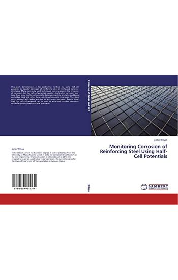 Monitoring Corrosion of Reinforcing Steel Using Half-Cell Potentials