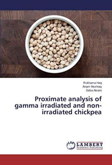 Proximate analysis of gamma irradiated and non-irradiated chickpea