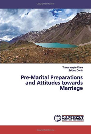 Pre-Marital Preparations and Attitudes towards Marriage