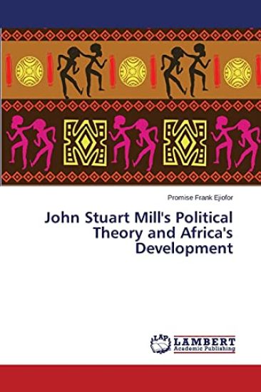 John Stuart Mill's Political Theory and Africa's Development
