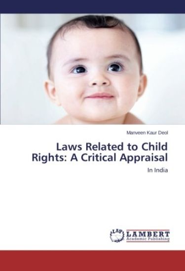 Laws Related to Child Rights: A Critical Appraisal