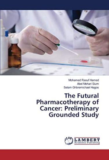 The Futural Pharmacotherapy of Cancer: Preliminary Grounded Study