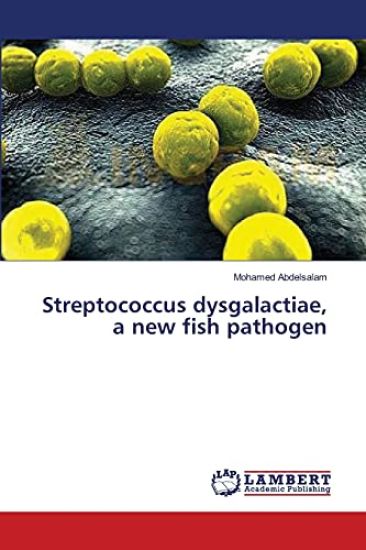 Streptococcus dysgalactiae, a new fish pathogen