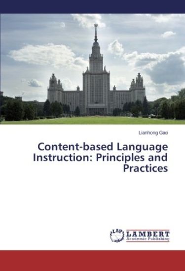 Content-based Language Instruction: Principles and Practices
