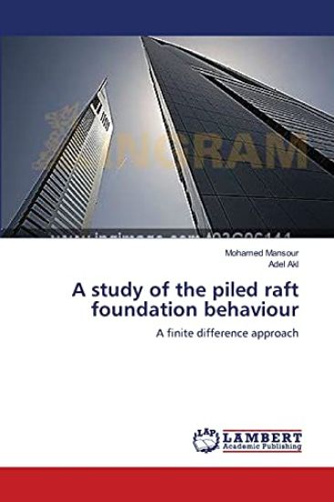 A study of the piled raft foundation behaviour