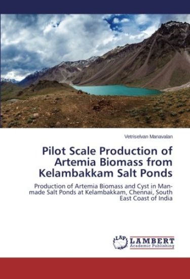 Pilot Scale Production of Artemia Biomass from Kelambakkam Salt Ponds