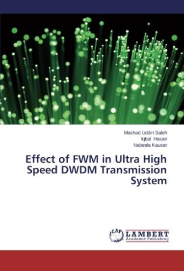 Effect of FWM in Ultra High Speed DWDM Transmission System