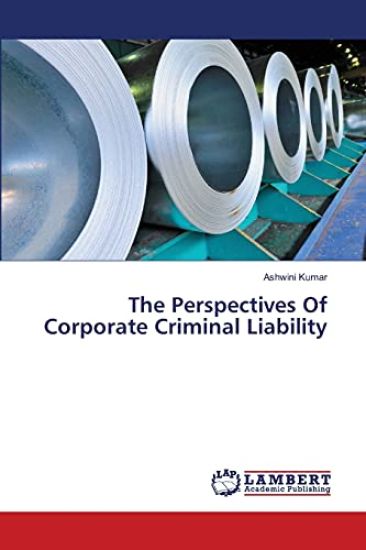 The Perspectives Of Corporate Criminal Liability