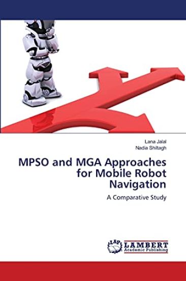 MPSO and MGA Approaches for Mobile Robot Navigation