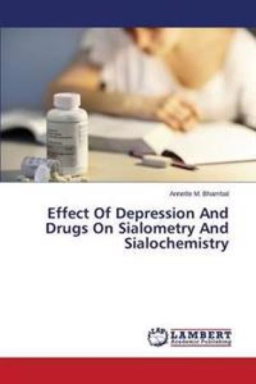 Effect of Depression and Drugs on Sialometry and Sialochemistry